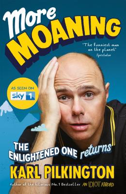 More Moaning: The Enlightened One Returns - Pilkington, Karl