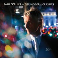 More Modern Classics, Vol. 2 [LP] - Paul Weller