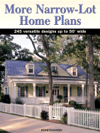 More Narrow-Lot Home Plans: 245 Versatile Designs Up to 50 Feet Wide