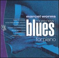 More New Blues for Piano - Marcel Worms