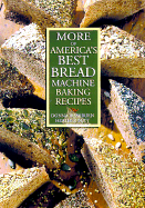 More of America's Best Bread Machine Baking Recipes