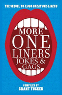 More One Liners, Jokes & Gags