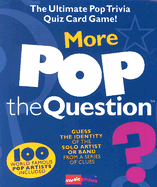 More Pop the Question (the Game Series)