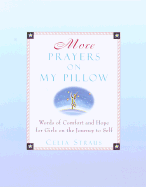 More Prayers on My Pillow: Words of Comfort and Hope for Girls on the Journey to Self