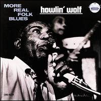More Real Folk Blues - Howlin' Wolf