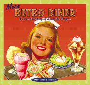 More Retro Diner: A Second Helping of Roadside Recipes