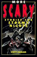 More Scary Stories for Stormy Nights - Ingram, Scott