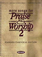 More Songs for Praise & Worship 2