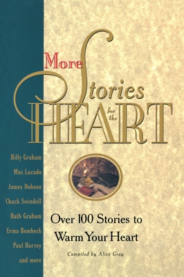More Stories for the Heart: The Second Collection - Gray, Alice