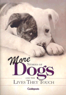 More Stories of Dogs and the Lives They Touch - Schaefer, Peggy (Editor)