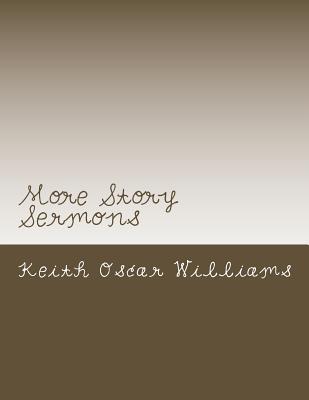 More Story Sermons - Williams, Keith Oscar