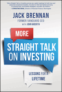 More Straight Talk on Investing: Lessons for a Lifetime
