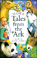 More Tales from the Ark
