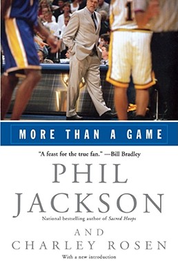 More Than a Game - Jackson, Phil, and Rosen, Charley