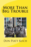 More Than Big Trouble