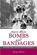 More Than Bombs and Bandages: Australian Army Nurses at Work in World War I