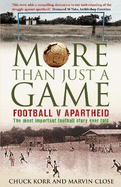 More Than Just a Game: Football v Apartheid