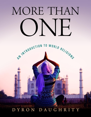 More Than One: An Introduction to World Religions - Daughrity, Dyron