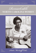 More Than Petticoats: Remarkable North Carolina Women