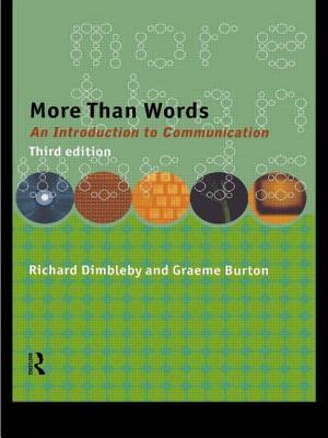 More Than Words: An Introduction to Communication - Burton, Graeme, and Dimbleby, Richard