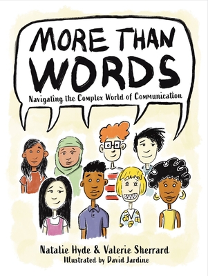 More Than Words: Navigating the Complex World of Communication - Hyde, Natalie, and Sherrard, Valerie