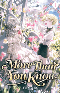 More Than You Know: Volume I (Light Novel)