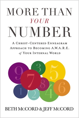 More Than Your Number: A Christ-Centered Enneagram Approach to Becoming Aware of Your Internal World - McCord, Beth, and McCord, Jeff