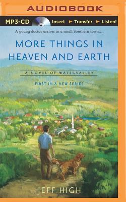 More Things in Heaven and Earth - High, Jeff, and Damron, Will (Read by)