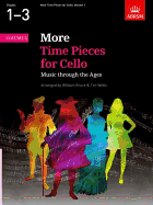 More Time Pieces for Cello: Music Through the Ages - Bruce, William, and Wells, Tim, and Associated Board of the Royal Schools of Music (Great Britain)