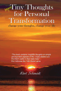 More Tiny Thoughts for Personal Transformation: Change Your Thoughts, Change Your Life