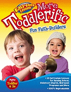 More Toddlerific!: Faith-Building Activities for Toddlers and Twos