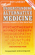 More understanding alternative medicine. - Livesey, Roy