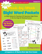 More Week-By-Week Sight Word Packets: An Easy System for Teaching 100 Important Sight Words to Set the Stage for Reading Success