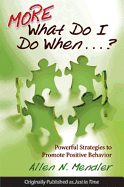 More What Do I Do When...?: Powerful Strategies to Promote Positive Behavior
