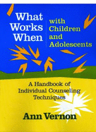 More What Works When with Children and Adolescents: A Handbook of Individual Counseling Techniques