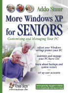 More Windows XP for Seniors: Customizing and Managing Your PC