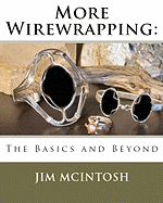 More Wirewrapping: The Basics and Beyond