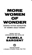 More Women of Wonder: Science Fiction Novelettes by Women about Women