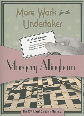 More Work for the Undertaker: Albert Campion #13 - Allingham, Margery