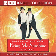 Morecambe and Wise Bring Me Sunshine: Volume 1: Classic Sketches from Eric and Ernie