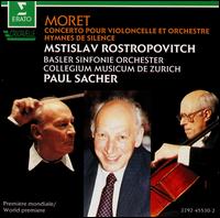Moret: Concerto pour violoncelle et orchestre; Hymnes du silence - Collegium Musicum Zrich; Heiner Khner (organ); Mstislav Rostropovich (cello); Sinfonieorchester Basel; Paul Sacher (conductor)