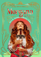 Morgana le Fay: New & Ancient Arthurian Tales