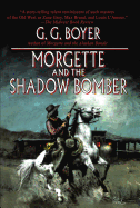 Morgette and the Shadow Bomber