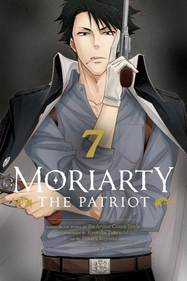 Moriarty the Patriot, Vol. 7 - Takeuchi, Ryosuke, and Doyle, Arthur Conan, Sir (From an idea by)