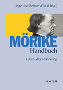 Morike-Handbuch: Leben - Werk - Wirkung