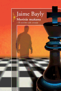 Morirs Maana 1: El Escritor Sale a Matar / Tomorrow You Die, Book 1 Writer Sets Out to Kill: El Escritor Sale a Matar