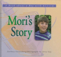 Mori's Story: A Book about a Boy with Autism