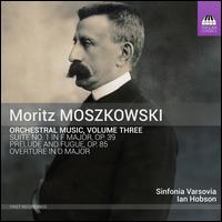 Moritz Moszkowski: Orchestral Music, Vol. 3 - Andrzej Krzyzanowski (flute); Sinfonia Varsovia; Ian Hobson (conductor)