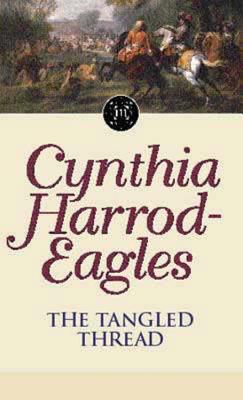 Morland Dynasty 10: The Tangled Thread - Harrod-Eagles, Cynthia