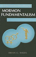 Mormon Fundamentalism - Hales, Brian C